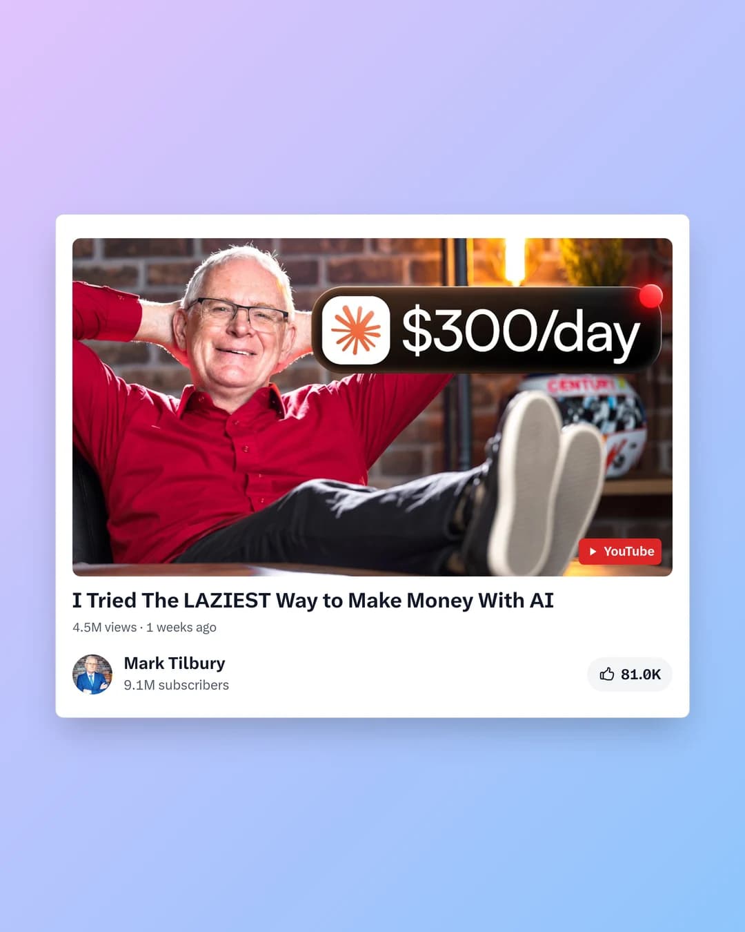 PostCapture image of a Mark Tilbury YouTube video: the thumbnail with a red YouTube play label, the title, 4.5M views, the channel and likes, on a white card over a lavender gradient