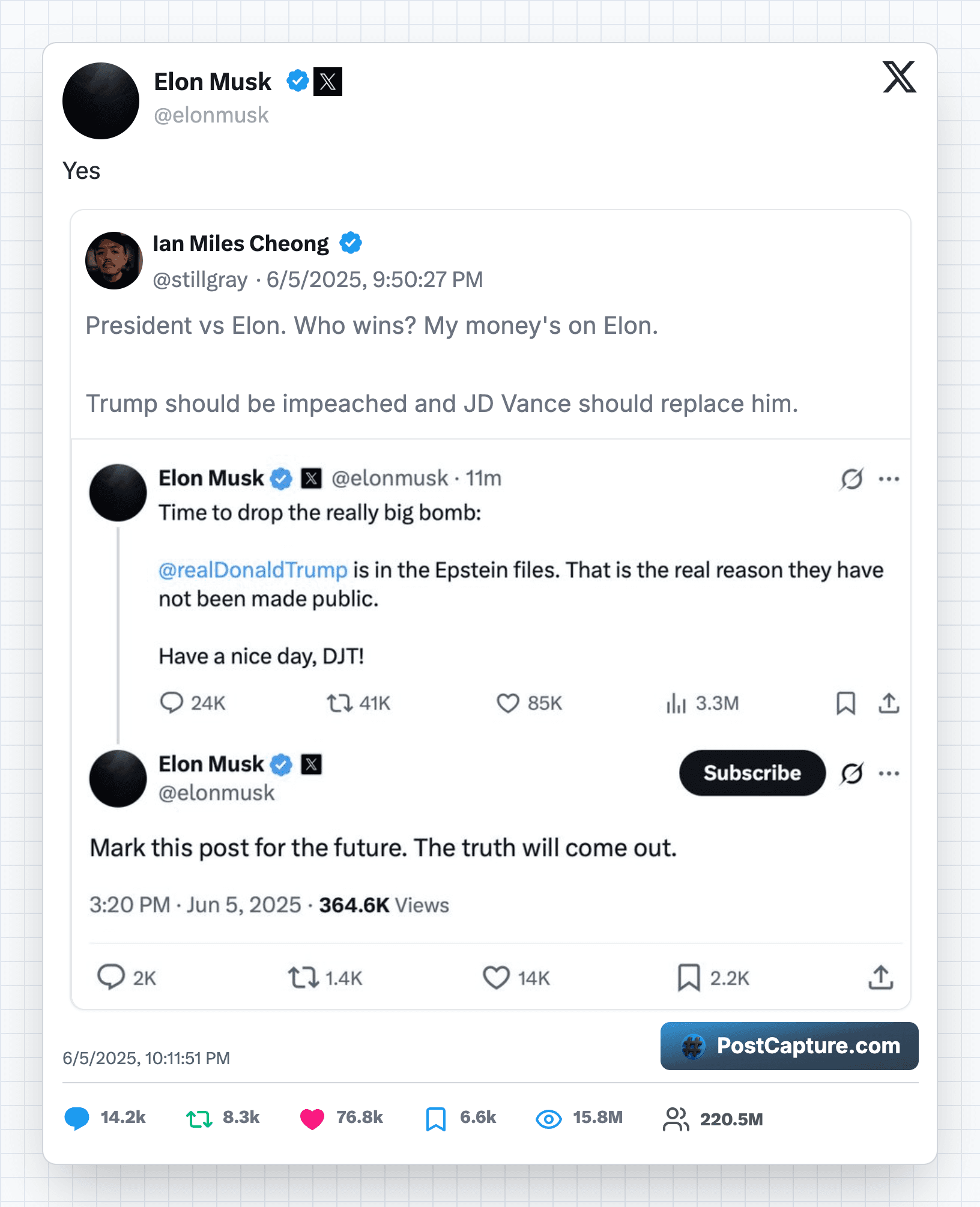 Elon Musk tweets 'Yes' in response to Ian Miles Cheong's post: 'President vs Elon. Who wins? My money's on Elon. Trump should be impeached and JD Vance should replace him.' Ian's post also includes a screenshot of Musk's bombshell tweet about Trump in the Epstein files and a follow-up post from Musk saying 'Mark this post for the future. The truth will come out.'