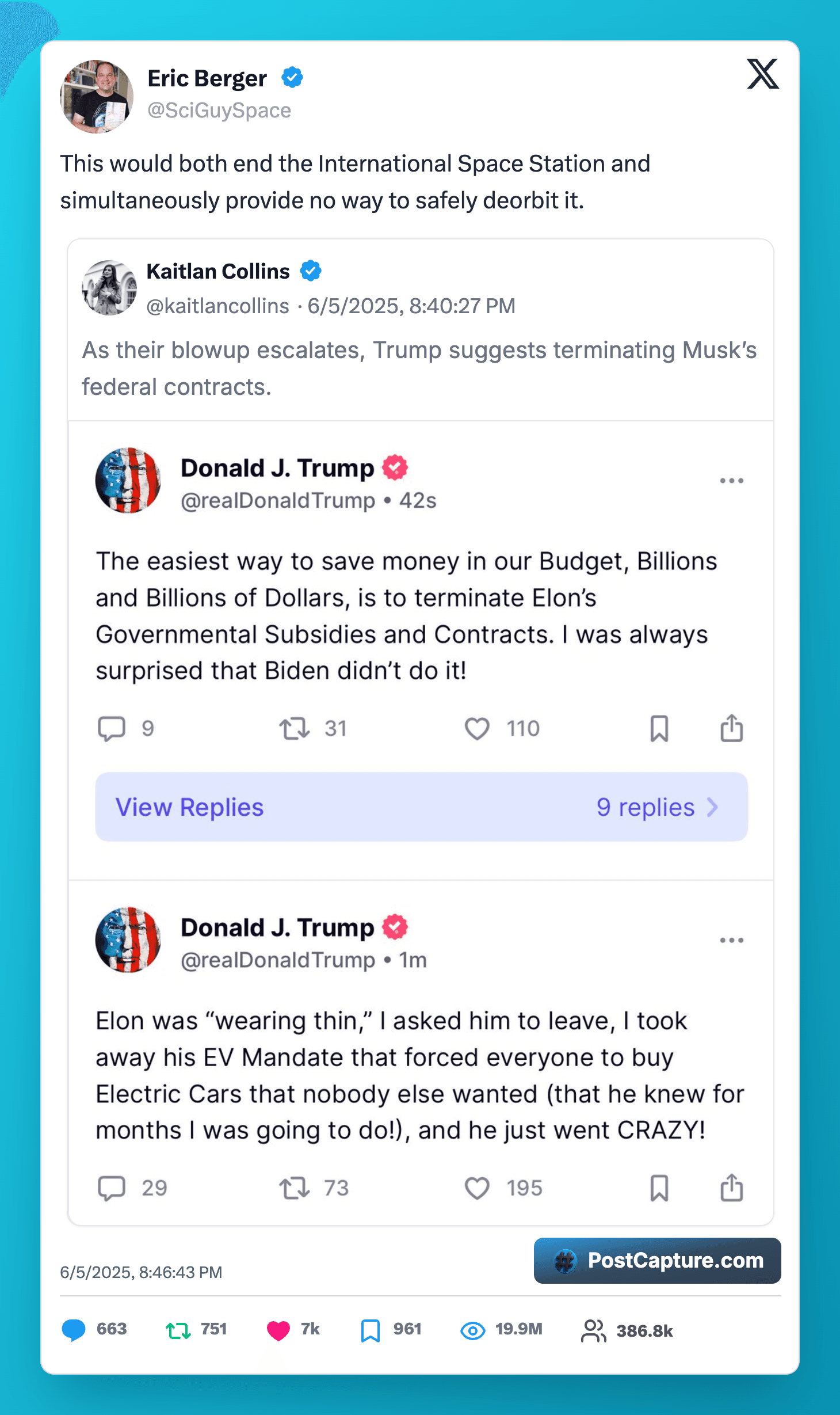 Eric Berger tweets 'This would both end the International Space Station and simultaneously provide no way to safely deorbit it.' in response to Kaitlan Collins's tweet 'As their blowup escalates, Trump suggests terminating Musk's federal contracts.' quoting Donald J. Trump's tweet: 'The easiest way to save money in our Budget, Billions and Billions of Dollars, is to terminate Elon's Governmental Subsidies and Contracts. I was always surprised that Biden didn't do it!' and another tweet: 'Elon was "wearing thin," I asked him to leave, I took away his EV Mandate that forced everyone to buy Electric Cars that nobody else wanted (that he knew for months I was going to do!), and he just went CRAZY!'